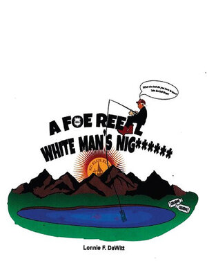 cover image of A Foe Reel White Man's Nig******